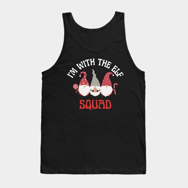 I'm With The Elf Squad Tank Top by NICHE&NICHE